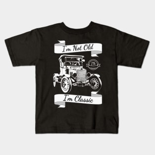 I'm Not Old I'm Classic car shirt style for your gift Kids T-Shirt